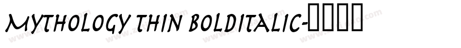 Mythology Thin BoldItalic字体转换